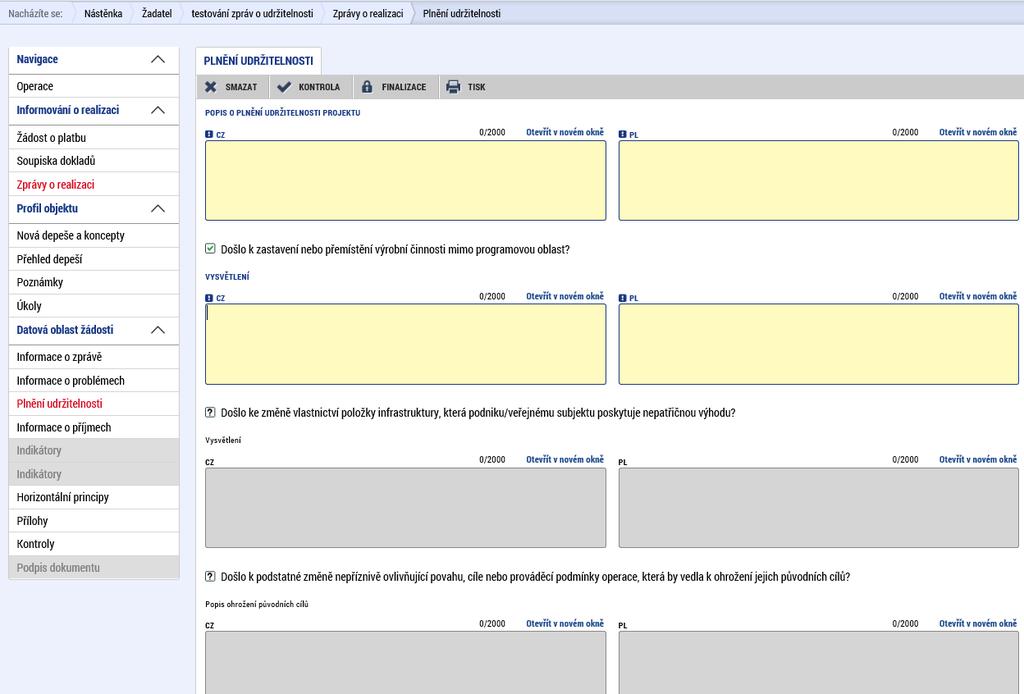 Plnění udržitelnosti Záložka Plnění udržitelnosti obsahuje několik sad povinných polí, kde je třeba popsat popis plnění udržitelnosti.