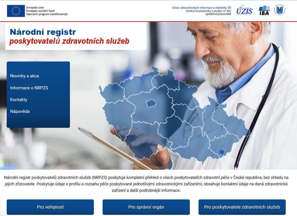 Národní registr poskytovatelů zdravotních služeb je plně dostupný na internetu http://nrpzs.uzis.