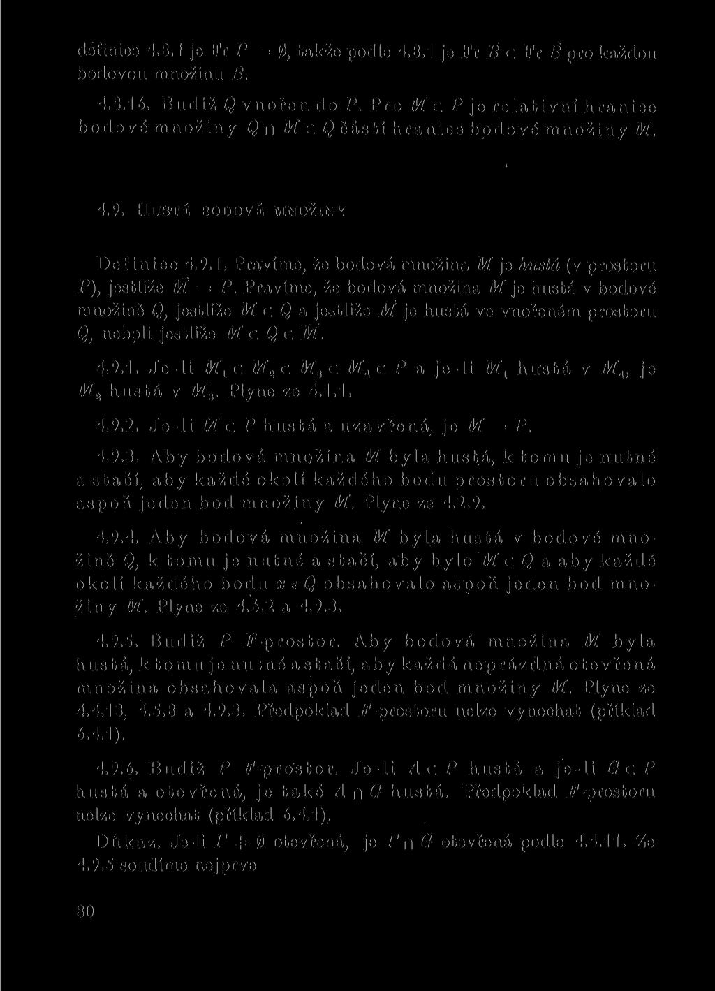 definice 4.8.1 je Fr P = 0, takže podle 4.8.1 je Fr B c Fr Ě pro každou bodovou množinu B. 4.8.16. Budiž Q vnořen do P.