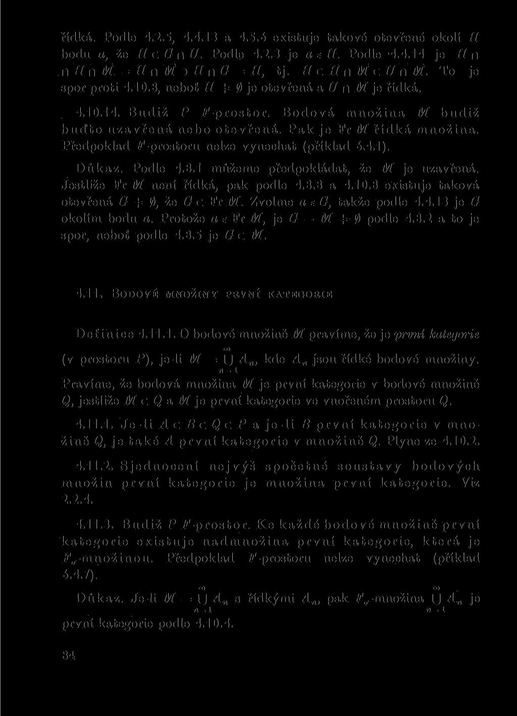 řídká. Podle 4.2.5, 4.4.13 a 4.5.6 existuje takové otevřené okolí H bodu a, že H c G n U. Podle 4.2.3 je a e H. Podle -4.4.14 je H n n Hn M = H nm o H ng = H, tj. H c H n M c U n M.