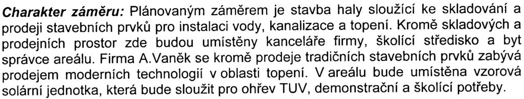 1 Prùmyslové zóny a obchodní zóny vèetnì nákupních støedisek o celkové výmìøe nad 3000 m2 zastavìné plochy; areály parkoviš nebo garáží se zastavìnou plochou nad 1000 m2 Kapacita (rozsah) zámìru: