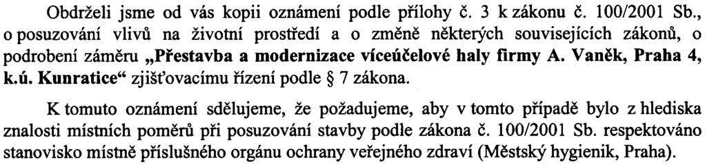 - zahájení Obdrželi jsme od vás kopii oznámení podle pøílohy è. 3 k zákonu È. 100/2001 Sb.