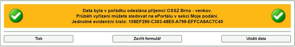 Po úspěšném odeslání formuláře je uživatel přesměrován zpět na stránku formuláře a v jeho spodní části je zobrazeno oznámení o úspěšném odeslání dat tiskopisu včetně identifikátoru podání.