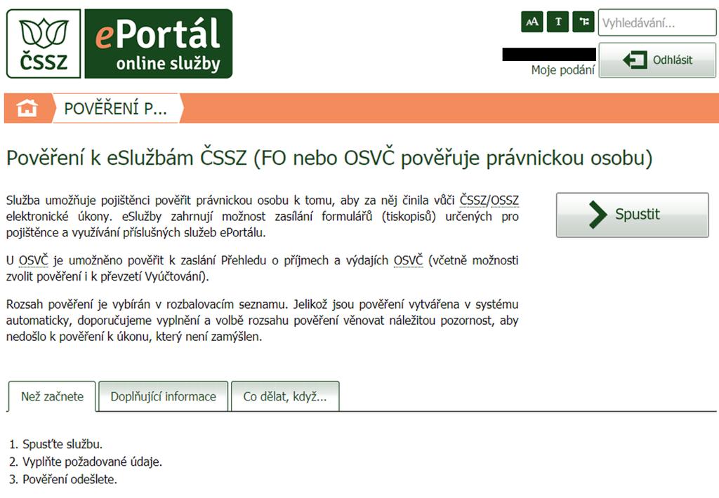 Obrázek 54: Úvodní stránka pro spouštění služby pro podání žádosti o pověření Po stisknutí tlačítka Spustit se zobrazí odpovídající typ formuláře pro podání žádosti o pověření, ve kterém je třeba