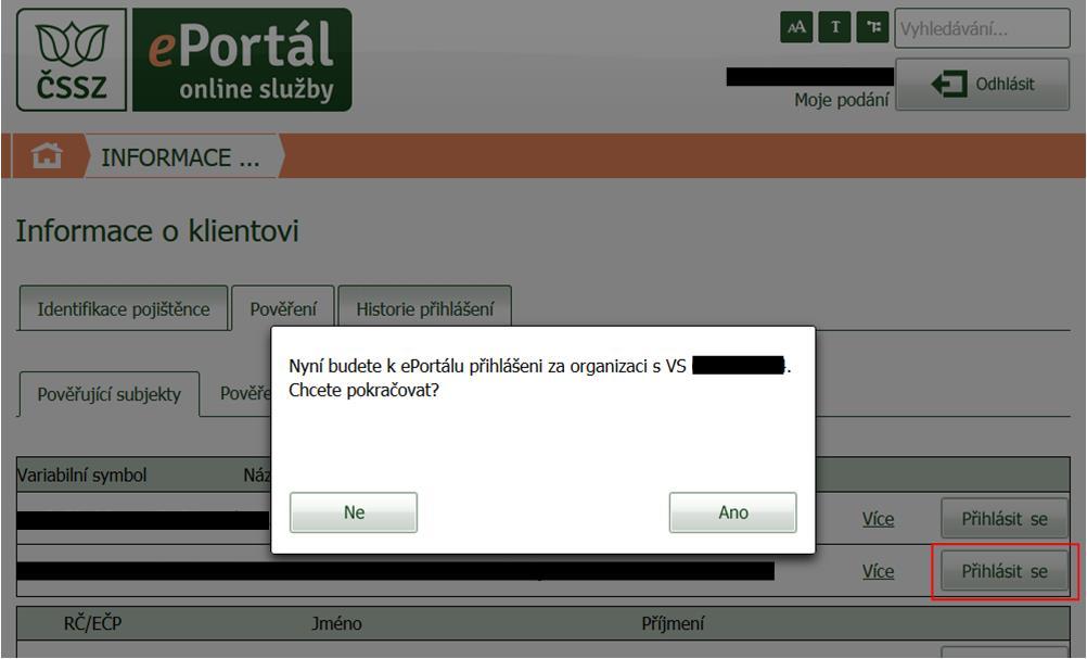 Přehlášení za pověřující subjekt Přihlášený uživatel se může přihlásit za kterýkoliv z pověřujících subjektů stisknutím tlačítka Přihlásit se na řádku zvoleného záznamu a potvrzením následujícího