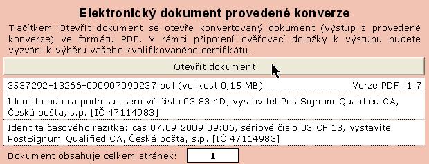 Ten se tak stává elektronicky podepsaným a je také opatřen časovým razítkem. 4.5.3.