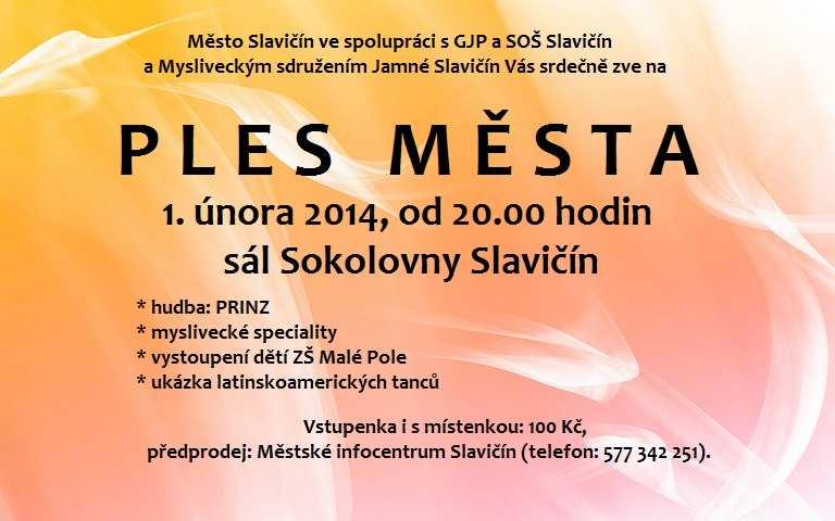 Kalendář kulturních akcí ve Slavičíně ÚNOR 2014 Městské infocentrum Mladotické nábřeží 849 763 21 Slavičín tel.: 577 342 251 e-mail: kultura@mesto-slavicin.