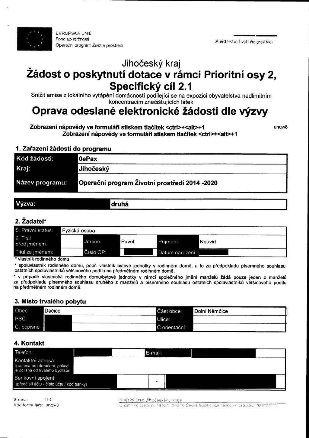 Frvnfí scufřzrcsei Operační orograrr. životni prostředí.vlinistpfstuo řivotniho pwtřed: Žádost o poskytnutí dotace v rámci Prioritní osy 2, Specifický cíl 2.