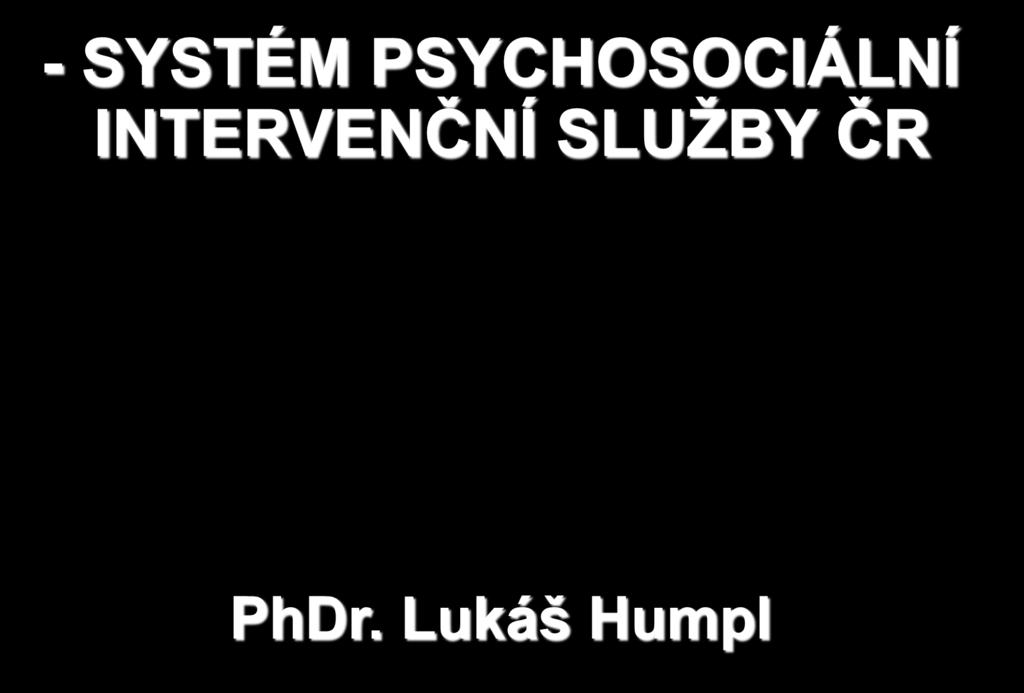 SPIS - SYSTÉM PSYCHOSOCIÁLNÍ