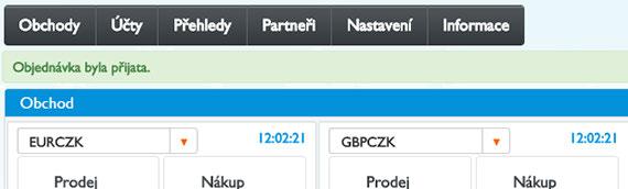 Do formuláře pro zadání objednávky: 1 2 3 4 7 Zadejte měnový pár (měnový pár lze vybrat nebo vepsat) Určete, zda chcete měnu nakoupit / prodat Zvolte měnu, kterou budete nakupovat / prodávat Zapište