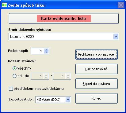 Obr. 6 Volba tisku evidenčního listu do formuláře nebo včetně formuláře 2.