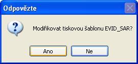 3. Založit tiskovou šablonu EVID_VAR (Karta evidenčního listu daně) jako vedlejší? zvolte ANO 4. Modifikovat tiskovou šablonu EVID_VAR? zvolte ANO 5. Otevře se tzv.