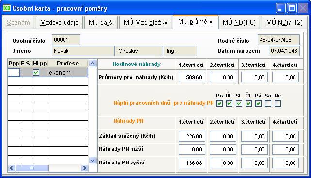 zál. Mzdové údaje průměry (den.náhrady a náhr.pn) (Obr. 60) Obr. 60 Pracovní poměry MÚ průměry Částky lze zadávat ručně anebo nechat program průměry vypočítat a přihrát (kapitola 3.15.2).