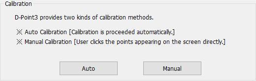 5.3 D-Point 3 Calibration (Kalibrace D-Point 3) D-Point 3 nabízí dva způsoby kalibrace, Auto Calibration (Automatická) a Manual Calibration (Ruční).