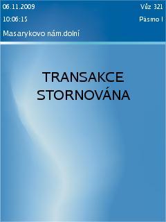 12 Po přiložení karty proběhne zrušení poslední transakce a na validátoru se zobrazí potvrzovací obrazovka: 8.