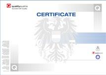 awards this Quality Austria Certificate to the following organisation(s): This Quality Austria Certificate confirms the application and further development of an effective QUALITY MANAGEMENT SYSTEM