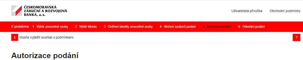 6.6 Odeslání podání Obrázek 17 - Odeslání podání Legenda: 1. Provedení souhlasu s obchodními podmínkami. 2. Odkaz na soubor obsahující obchodní podmínky. 3.