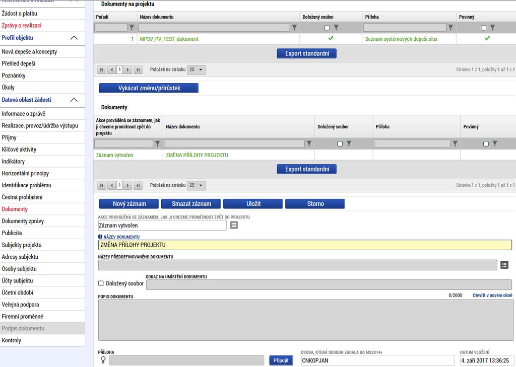 Příjemce zde vkládá pouze nové přílohy k projektu (prostřednictvím tlačítka NOVÝ ZÁZNAM). POZOR! Tato záložka není určena pro přílohy zprávy o realizaci projektu.