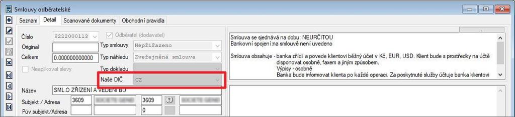 Naše DIČ ve smlouvách V modulu Smlouvy (odběratelské i dodavatelské) na záložku Detail byla přidána roletka Naše DIČ pro výběr vlastní DPH registrace.