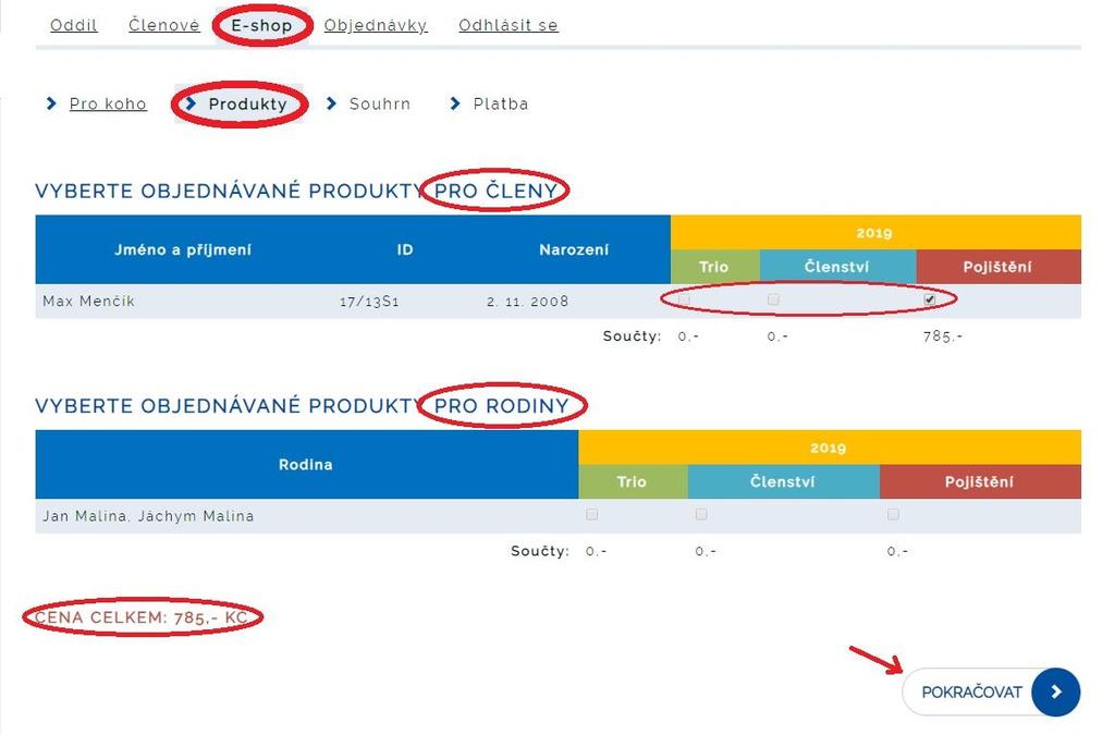 Produkty, které chcete objednat Více informací o produktech naleznete na webu ČHS https://shop.horosvaz.cz/shop/ v sekci ČLENSTVÍ, ČHS TRIO, POJIŠTĚNÍ.