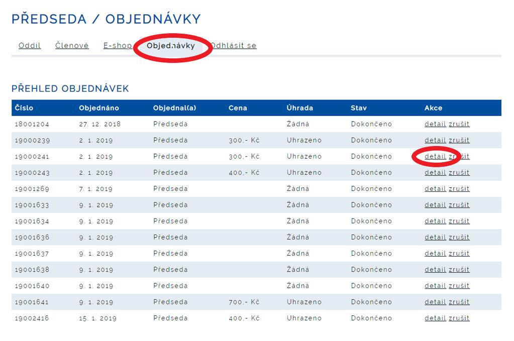 5. ZÁLOŽKA OBJEDNÁVKY V této záložce najdete přehled Vašich všech objednávek.