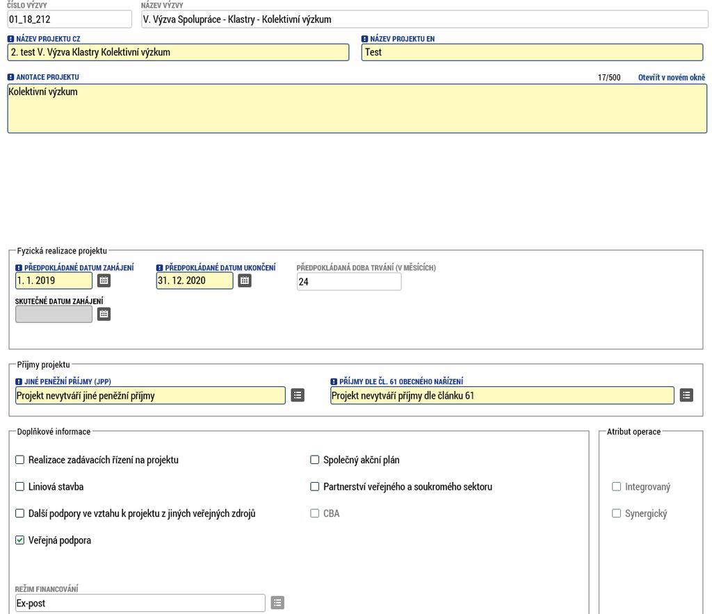 Projekt Na záložce Projekt žadatel vyplní Název projektu CZ, Název projektu EN, Anotaci Projektu, ve které stručně popíše předmět předkládané studie proveditelnosti, ze které bude jednoznačně patrné