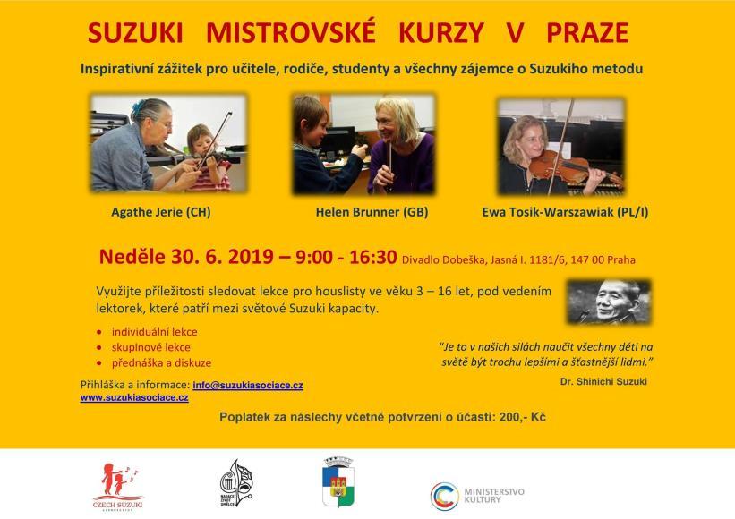 2019 v Praze uskutečnily houslové mistrovské kurzy pod vedením významných Suzuki lektorek ze zahraničí: Helen Brunner z Velké Británie, Agathe Jerie ze