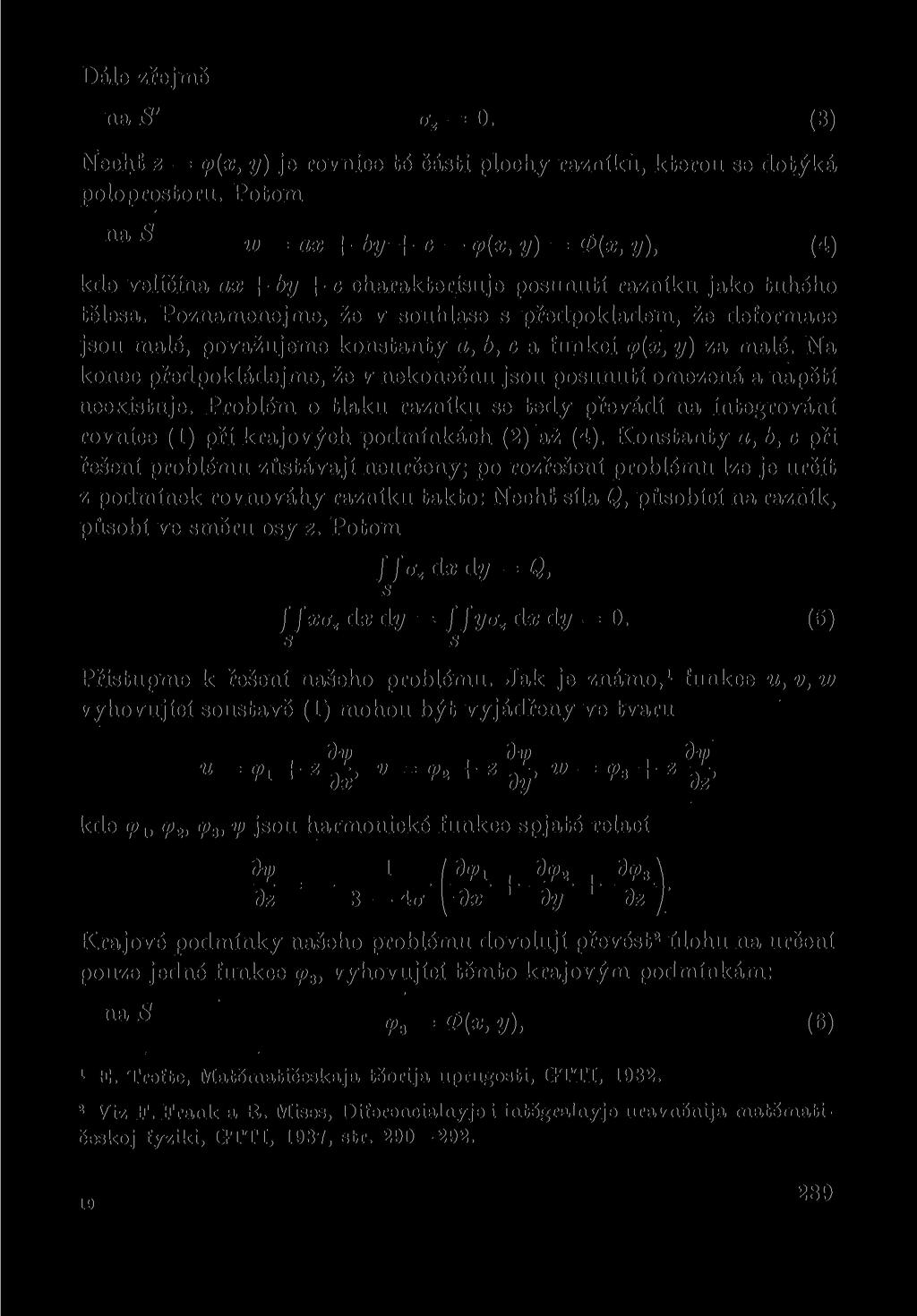 Dále zřejmě n a S' az 0. (3) Nechť z <p(x, y) je rvnce té část plchy razníku, kteru se dtýká plprstru.