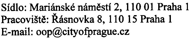 00 hodin v Parkhotelu Praha, Veletržní 20, Praha 7 (salonek è. 4) 3. Øízení veøejného projednání Ve smyslu 4 odst. 2 vyhlášky MŽP È. 457/2001 Sb.