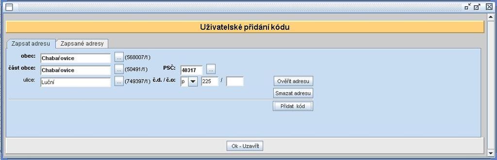 5.8 43 Pořízení adresy neevidované v RUIAN Adresy, které uživatel pořizuje v modulech nebo Volby, jsou kontrolovány na existenci v základním registru RÚIAN.