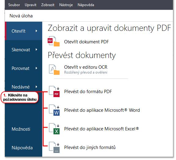 Rychlý převod Můžete použít vestavěné úlohy na záložce Otevřít v dialogovém okně Nová úloha a převádět soubory PDF nebo obrázky nebo vytvářet nové soubory PDF ze souborů v různých formátech Převod