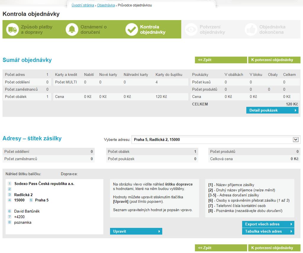 Kontrola objednávky - Zde můžete provést kontrolu celé objednávky před jejím závazným potvrzením. Stránka se skládá ze dvou částí. V první se nachází sumář celé objednávky.