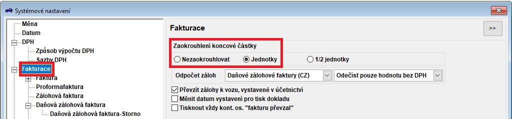 7 / 9 Pro bezhotovostní formy úhrad Převodem, kartou v menu Fakturace, kde si zvolíte Nezaokrouhlovat či zaokrouhlení na celé jednotky.