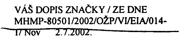 Elf! - /~ Mìstská èást Praha,- Úøad mìstské èásti! odbor životního prostøedí f DOŠLO dne: "'7 l -Q8- LOO, MHMPP01P22[)~ nábø. Kpt. Jaroše 1000!