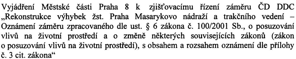 Praha Masarykovo nádraží a trakèního vedení - Oznámení zámìru zpracovaného dle ust. 6 zákona è. 100/2001 Sb.