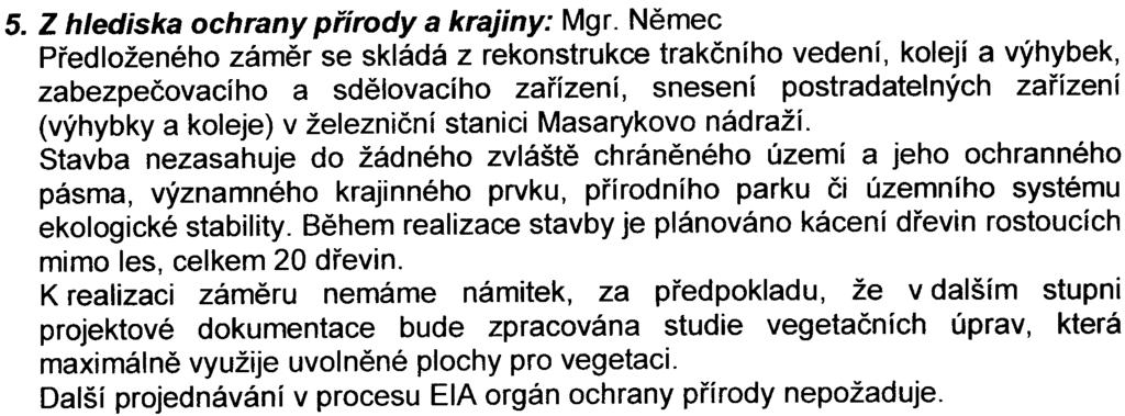 Plochy zaøízení staveništì a zpùsob dopravy mechanizace a materiálu do prostoru staveništì jsou navrženy orientaènì. Jako zaøízení staveništì je možno využít plochy v prostoru stavìdla è.