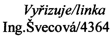 mhmp-80501/2002/0zpm/ewo14-1/nov Naše è. jedn-:-- - -- -" Vyøizuje/linka Ing.Švecová/4364 Praha 19.