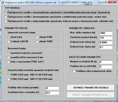 3.2 Definice vstupních dat Vstupní data pro simulační výpočet je možné definovat kliknutím na tlačítko DEFINICE VSTUP. DAT v základním uživatelském rozhraní programového systému SJKV-V4N v. 1.