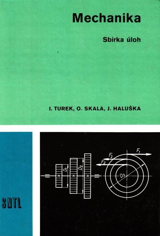 Kniha MECHANIKA Sbírka úloh, TUREK, I., SKALA, O., HALUŠKA J., SNTL, Praha 1982. Nelinkovaný sešit A4 tlustý, okraje tuší 30 mm od vnější strany. Kalkulačka s goniometrickými funkcemi.