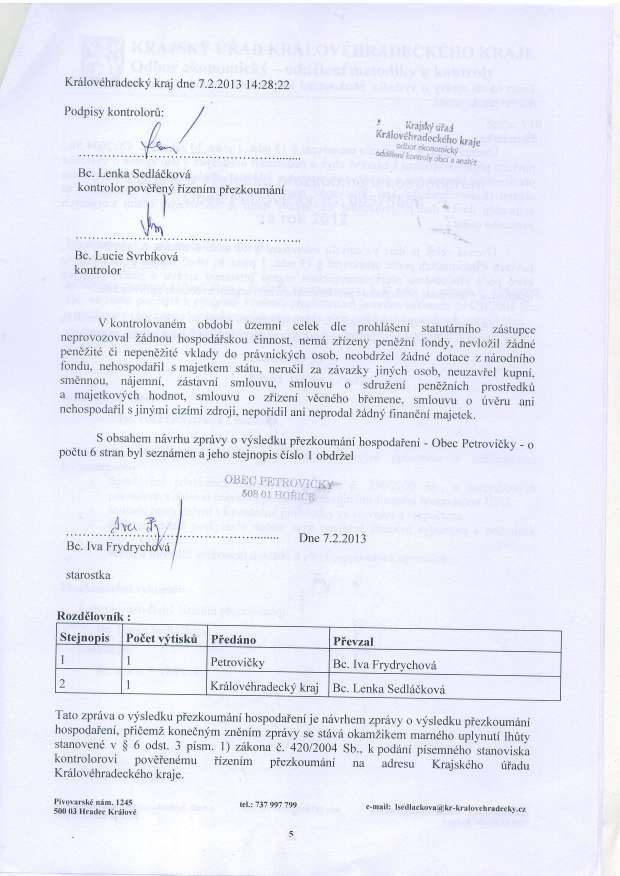 Kr6lov6hradecklf kraj dne 7.2.2013 l4:2g:22 r"/..t... v1"-\ Podpisy kontroloru: / Bc. Lenka Sedlidkovri kontrolor povdiepl iizenim piezkoumiini r t l t l.r. \ ta" v u'l tr,* r *,. Jil l,i*j*?