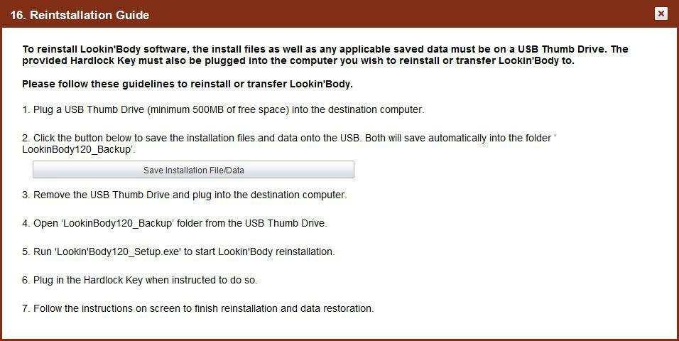 16. Průvodce opětovnou instalací Chcete-li znovu nainstalovat software Lookin'Body, 1) Připojte USB Thumb Drive (minimálně 500 MB volného místa) k cílovému počítači.