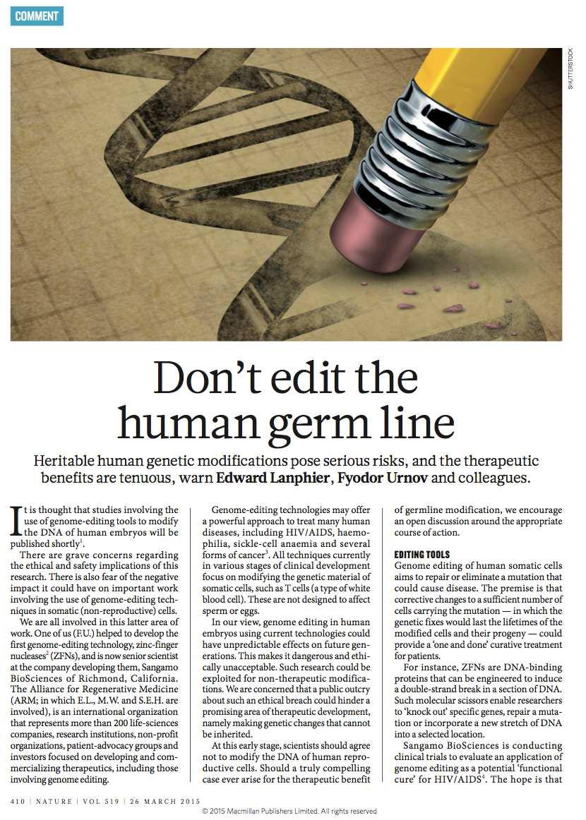 Bioetická komise je v souladu se světovou odbornou veřejností přesvědčena, že jakékoliv úvahy o editaci genomu gamet v humánní klinické praxi vyvolávají závažné etické a sociální pochybnosti,