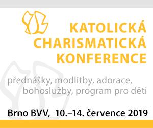 Číslo 211 Stránka 7 Katolická charismatická konference Ve dnech 10. až 14. července 2019 proběhne v areálu výstaviště BVV v Brně již po třinácté další ročník Katolické charismatické konference.