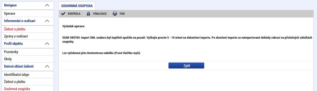 Po stisku tlačítka, a pokud je soubor validní (splňuje podmínky pro import), systém zobrazí informaci o spuštění importu.
