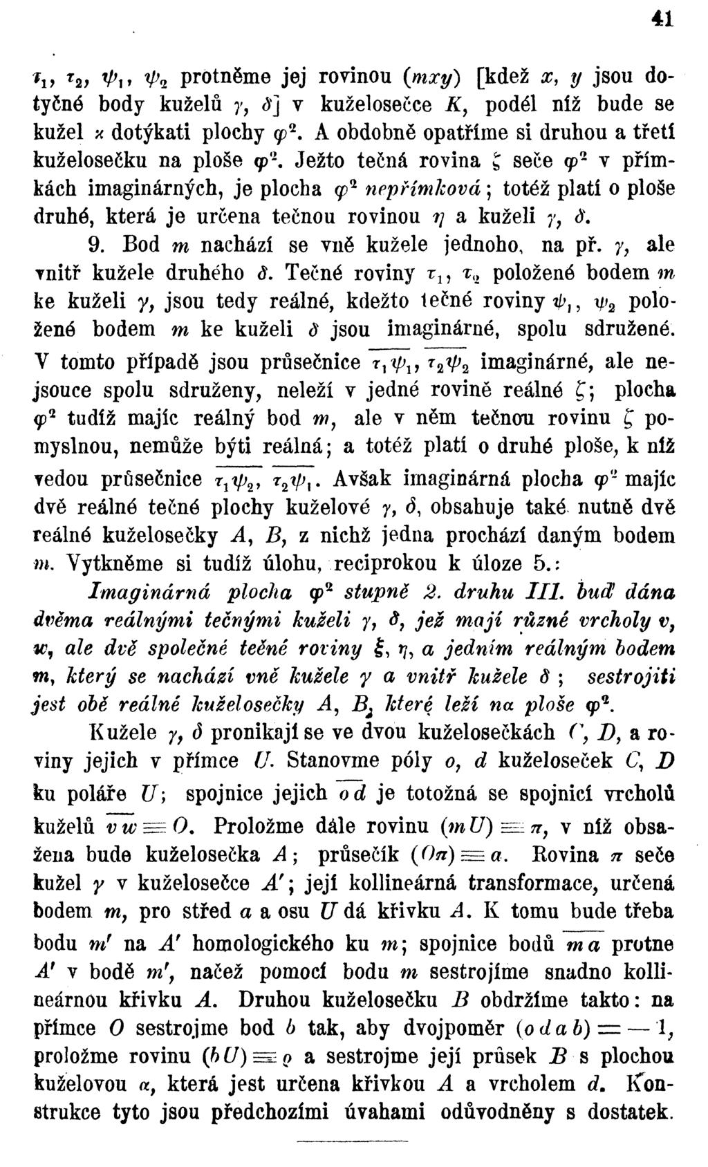 f i> T 2f */*.» </-'<. protněme jej rovinou {mxy) [kdež x, y jsou dotyčné body kuželů y, d] v kuželosečce K, podél níž bude se kužel x dotýkati plochy g) 2.