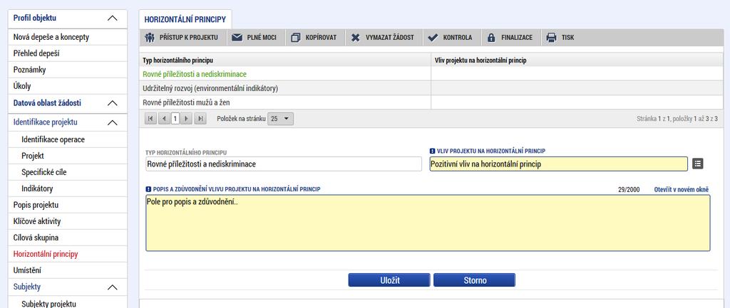 5.7 Záložka Horizontální principy V rámci této záložky žadatel udává vliv projektu na jednotlivé horizontální principy.