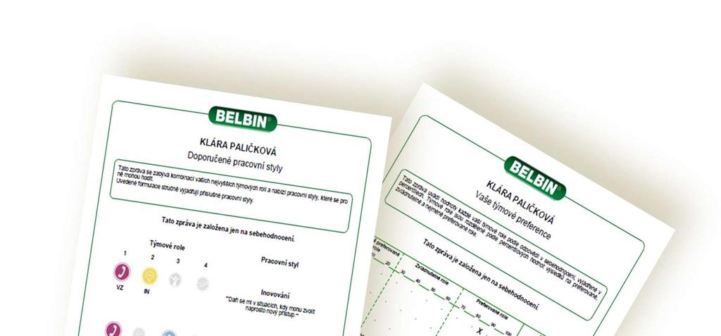 Potřebujete výkonnější týmy? Zaveďte systém Belbin Lidé jsou angažovanější a výkonnější, když uplatňují své klíčové silné stránky.