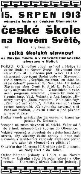 HISTORIE ŠKOLSKÁ SLAVNOST NA NOVÉM SVĚTĚ Národní jednoty, jenž uvítal hosty Vylíčil význam české školy vůbec a pro Nový Svět zvlášť, a kladl školní mládeži i všem přítomným na srdce, aby ctili českou