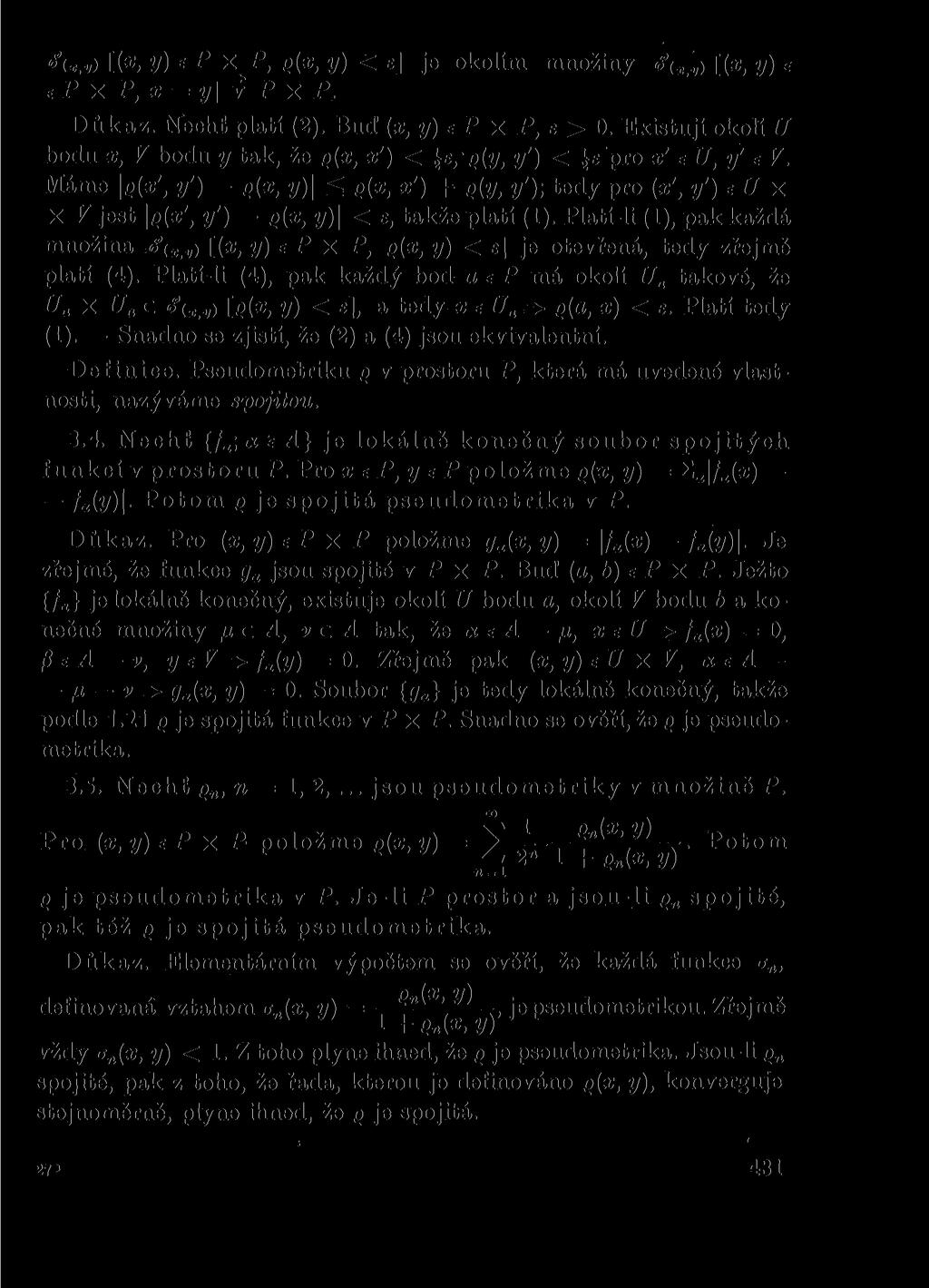 (x.v) í( x > y)ep X P, q{x, y) < e] je okolím množiny (x v) {(x, y) e e P X P,x = y] v P X P. Důkaz. Nechť platí (2). Buď (x, y) e P X P, s > 0.