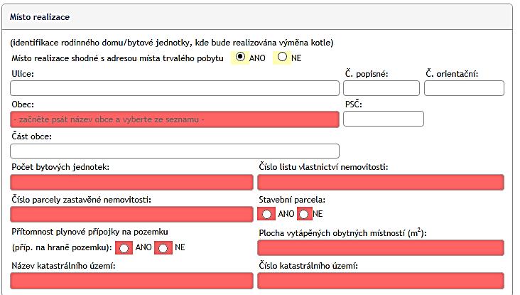 Obrázek 7 - Povinná pole - místo realizace shodné s místem trvalého pobytu Je-li místo realizace odlišné od